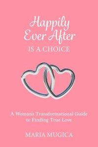 bokomslag Happily Ever After is a Choice