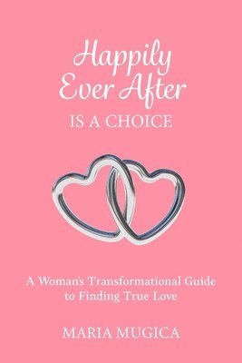 bokomslag Happily Ever After is a Choice