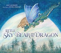 bokomslag Little Sky Bear and the Dragon