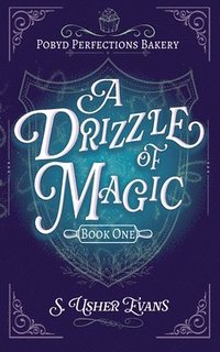 bokomslag A Drizzle of Magic: A Cozy Fantasy Mystery