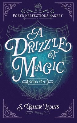 A Drizzle of Magic: A Cozy Fantasy Mystery 1