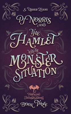 PJ Norris and the Hamlet with the Monster Situation
