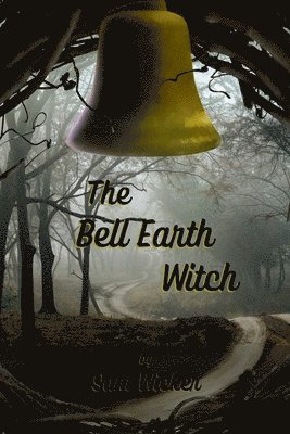 bokomslag The Bell Earth Witch