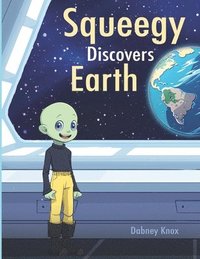 bokomslag Squeegy Discovers Earth