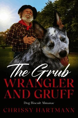 Chrissy Hartmann - Grub Wrangler and Gruff, Häftad