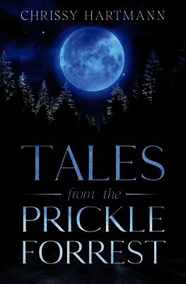 Chrissy Hartmann - Tales from the Prickle Forrest, Häftad