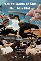 You're Going To Die But Not Me!