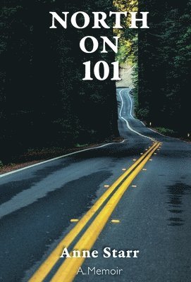 Anne Starr - North on 101, Inbunden