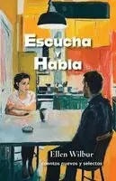 Ellen Wilbur - Escucha y habla, Häftad