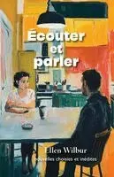 Ellen Wilbur - Écouter et parler, Häftad