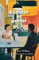 Ellen Wilbur - Écouter et parler, Häftad