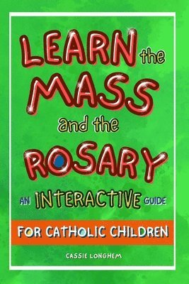 bokomslag Learn the Mass and the Rosary