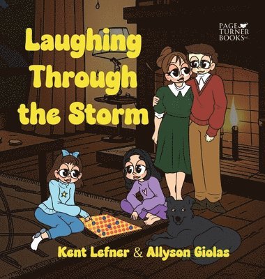 Kent Lefner - Laughing Through the Storm, Inbunden