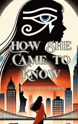 L Shapley Bassen - How She Came to Know, Inbunden
