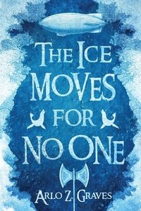 bokomslag Ice Moves for No One
