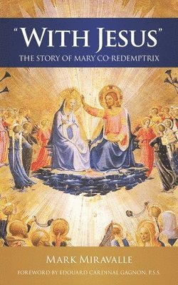 Mark Miravalle - With Jesus, Häftad