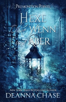 Deanna Chase - Hexe ohne Wenn und Aber, Häftad