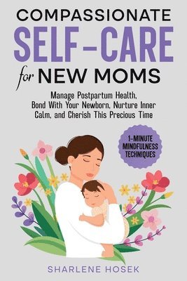 bokomslag Compassionate Self-Care for New Moms