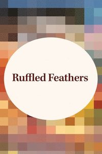 bokomslag Ruffled Feathers