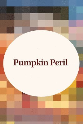 Pumpkin Peril