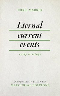 bokomslag Eternal Current Events: Early Writings