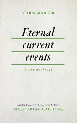 bokomslag Eternal Current Events: Early Writings