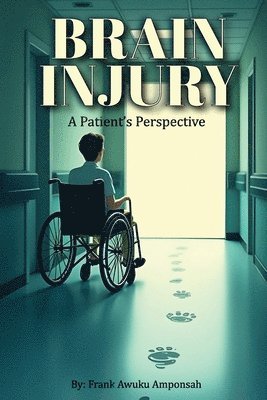 Frank Awuku Amponsah - Brain Injury, Häftad