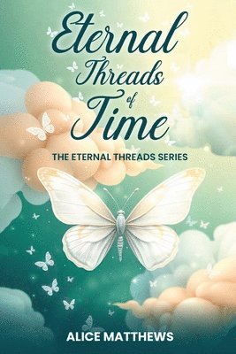 Eternal Threads of Time 1