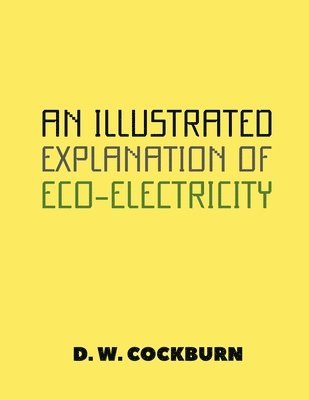 bokomslag An Illustrated Explanation of Eco-Electricity