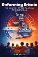 John R Clarke - Reforming Britain, Häftad