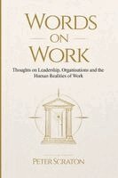 Peter Scraton - Words on Work, Häftad