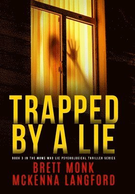 Trapped By A Lie 1