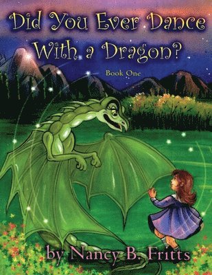 Nancy And Daniel Saavedra - Did You Ever Dance With a Dragon? Book One, Häftad