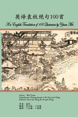 bokomslag An English Translation of 100 Quatrains by Yuan Mei