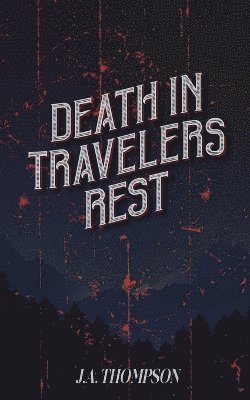 Death in Travelers Rest 1