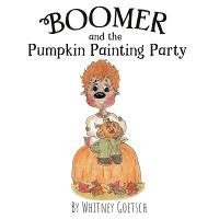 bokomslag Boomer and the Pumpkin Painting Party