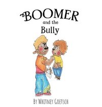 bokomslag Boomer and the Bully