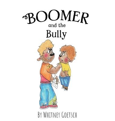 bokomslag Boomer and the Bully