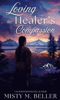 bokomslag Loving the Healer's Compassion