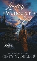 bokomslag Loving the Wanderer's Soul