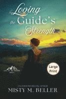 Loving the Guide's Strength