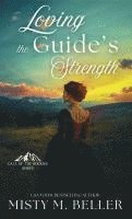Loving the Guide's Strength