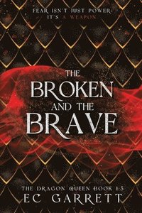 bokomslag The Broken and The Brave