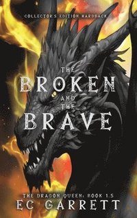 bokomslag Broken and The Brave, A Grimdark Romantasy