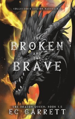 bokomslag Broken and The Brave, A Grimdark Romantasy