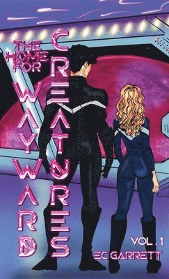 bokomslag Home for Wayward Creatures - Collector's Edition Hardback