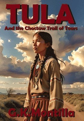 Tula and the Choctaw Trail of Tears 1