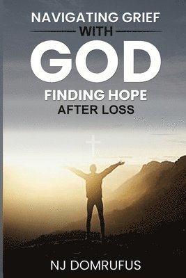 bokomslag Navigating Grief with God