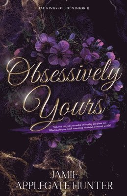 bokomslag Obsessively Yours: Standalone Fantasy Fated Mates Romance (Fae Kings of Eden Book 2)