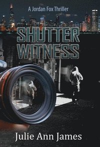 bokomslag Shutter Witness, A Jordan Fox Thriller